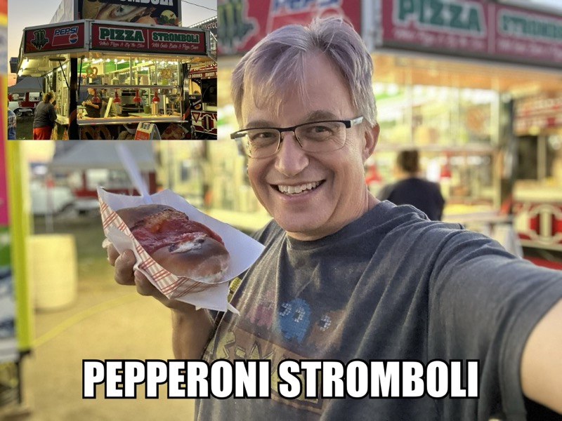 Final food of the fair, Pepperoni Stromboli!