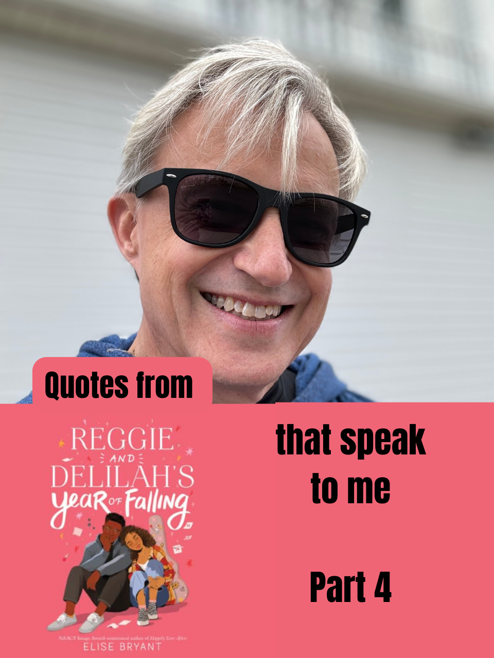 Quotes from Reggie and Delilah’s Year of Falling Part 4